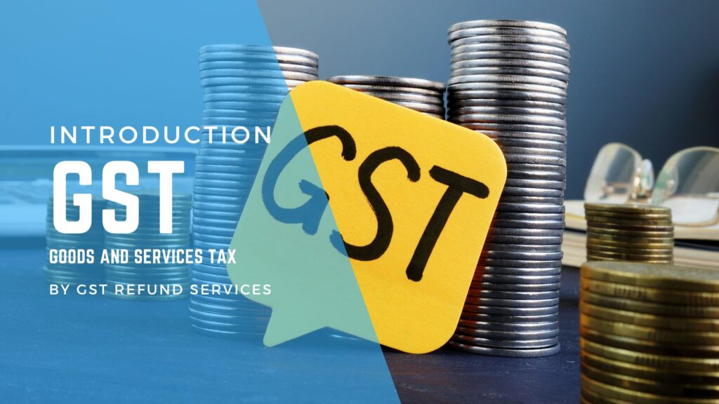 Goods and Services Tax (GST)