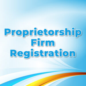 Proprietorship Firm Registration