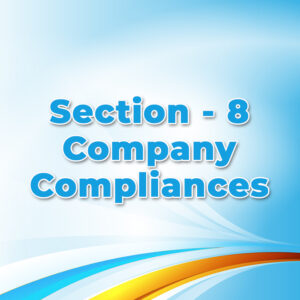 Section - 8 Company Compliances