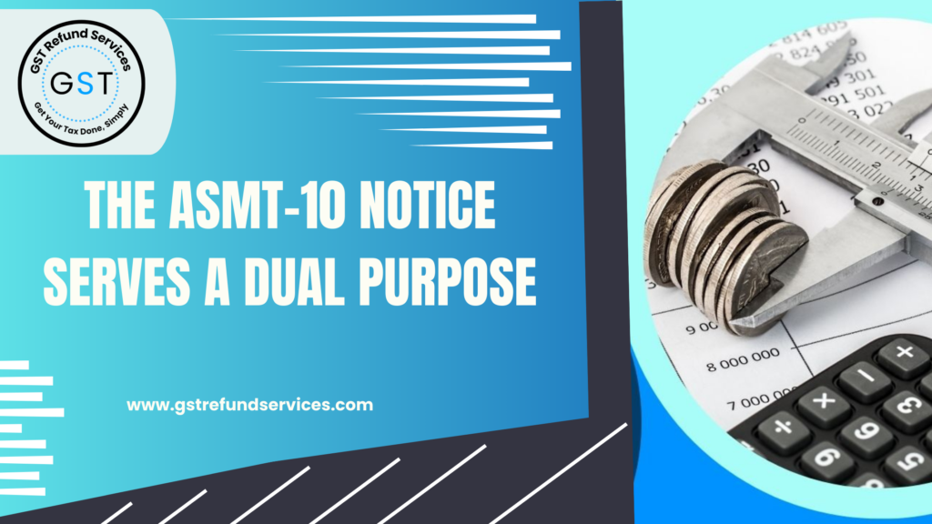 Here,ASMT-10 notice  serves A dual purpose