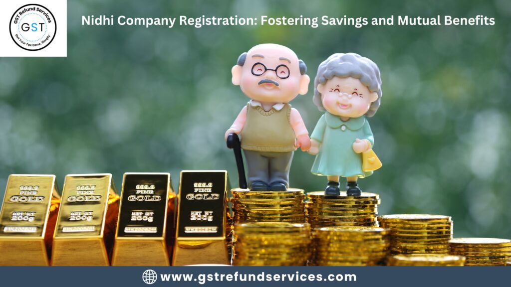 Nidhi Company Registration: Fostering Savings and Mutual Benefits